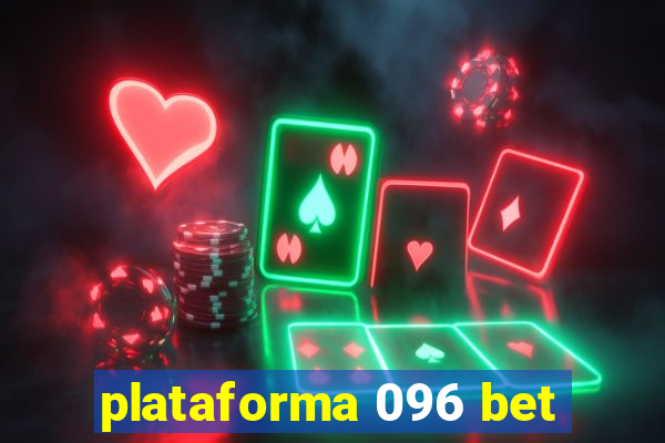 plataforma 096 bet